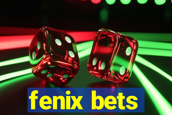 fenix bets